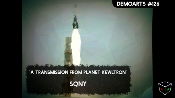 DemoArts #126 - "A Transmission From Planet Kewltron" by SQNY
