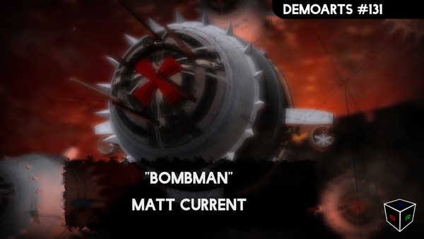 DemoArts #131 - "Bombman" by Matt Currrent