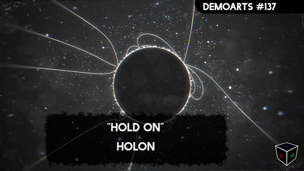 DemoArts #137 - "Hold On" by Holon