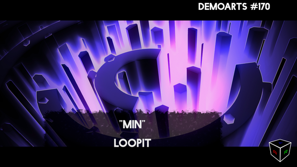 DemoArts #170 - "Min" by Loopit