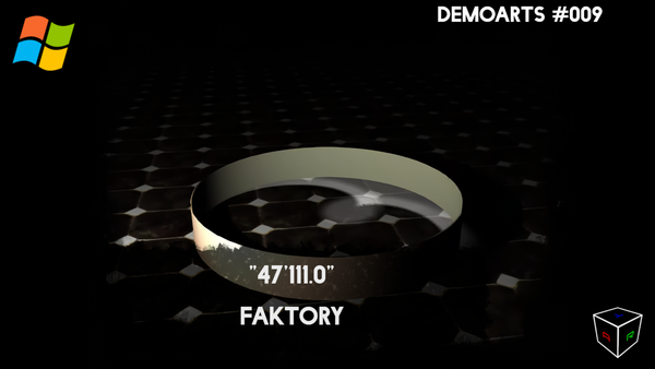 DemoArts #009 -   "47'111.0" by Faktory