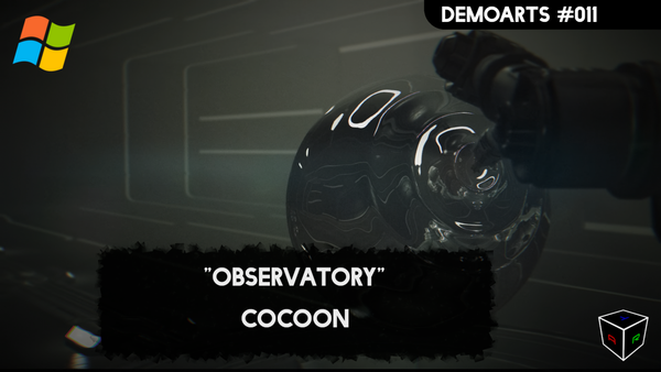 DemoArts #011 - "Observatory" by Cocoon