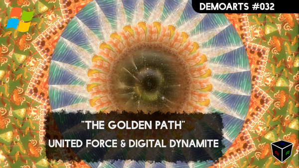 DemoArts #032 - "The Golden Path" by United Force & Digital Dynamite