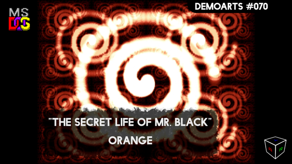 DemoArts #070 - "The Secret Life of Mr. Black" by Orange