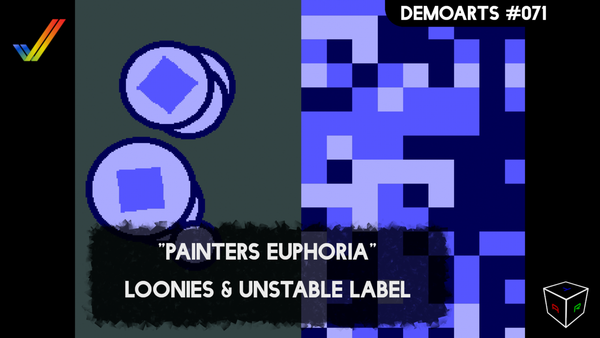 DemoArts #071 - "Painter's Euphoria" by Loonies & Unstable Label