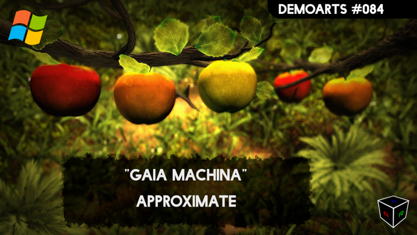 DemoArts #084 - "Gaia Machina" by Approximate