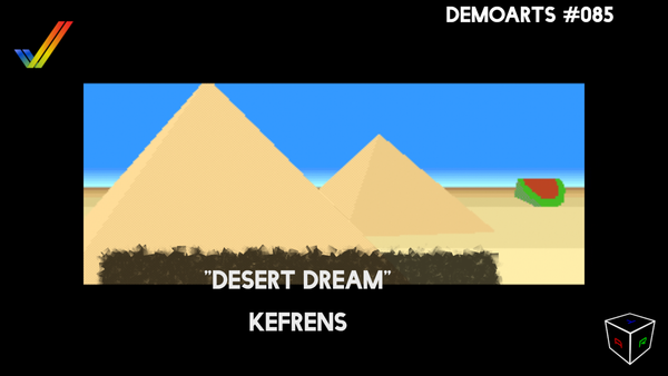 DemoArts #085 - "Desert Dream" by Kefrens