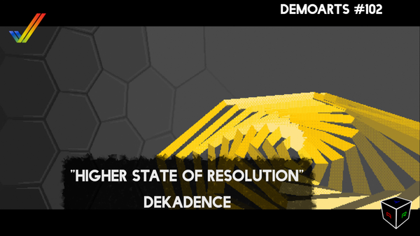 DemoArts #102 - "Higher State of Resolution" by Dekadence