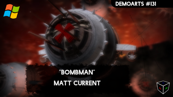 DemoArts #131 - "Bombman" by Matt Currrent