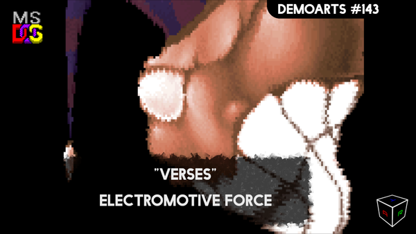 DemoArts #143 - "Verses" by Electromotive Force