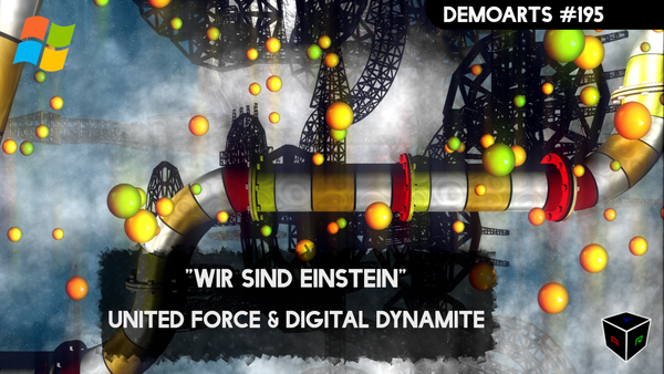 DemoArts #195 - "Wir sind Einstein" by Digital Dynamite and United Force